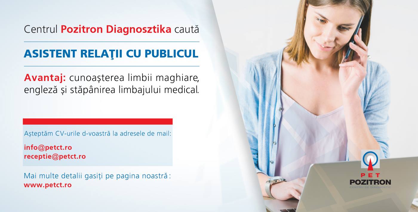 Centrul Pozitron Diagnosztika caută ASISTENT RELAŢii CU PUBLICUL